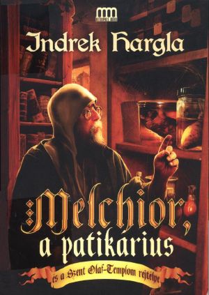 [Apteeker Melchior 01] • Melchior a patikárius